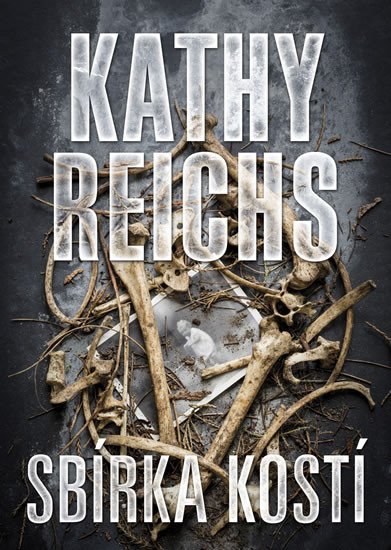 Levně Sbírka kostí - Kathy Reichs