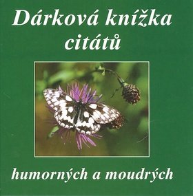 Levně Dárková knížka citátů humorných a moudrých