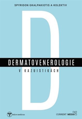 Levně Dermatovenerologie v kasuistikách - Spyridon Gkalpakiotis