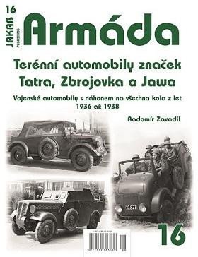 Levně Armáda 16 - Terénní automobily značek Tatra, Zbrojovka a Jawa - Vojenské automobily s náhonem na všechna kola z let 1936 až 1938 - Radomír Zavadil