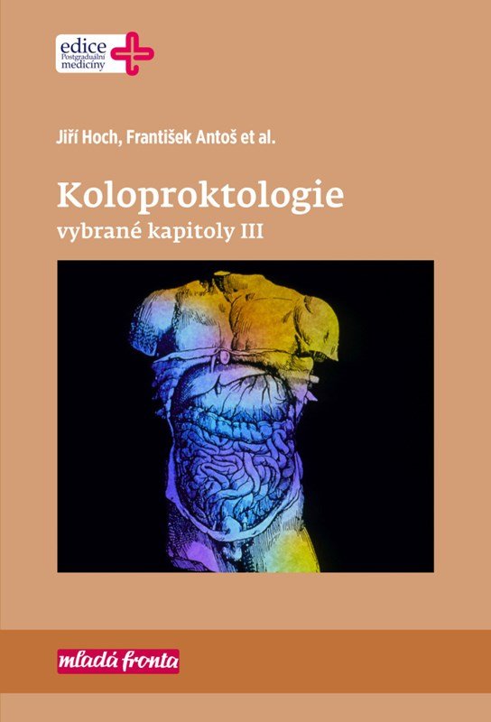 Levně Koloproktologie Vybrané kapitoly III - František Antoš