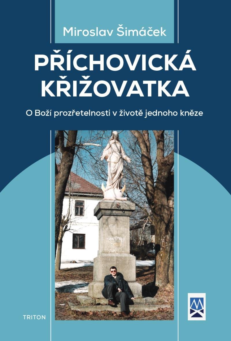 Levně Příchovická křižovatka - O boží prozřetelnosti v životě jednoho kněze - Miroslav Šimáček
