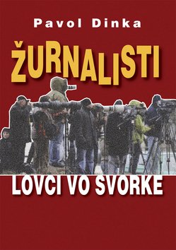 Levně Žurnalisti - Pavol Dinka