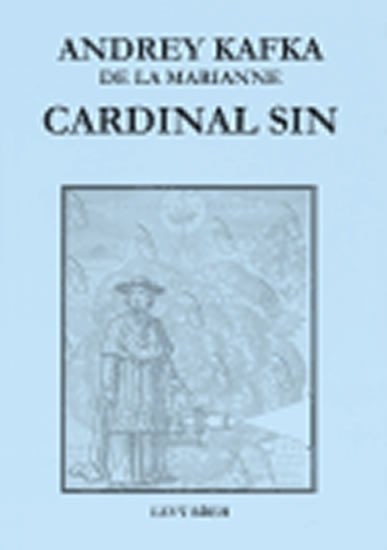 Levně Cardinal Sin - Andrey de la Marianne Kafka