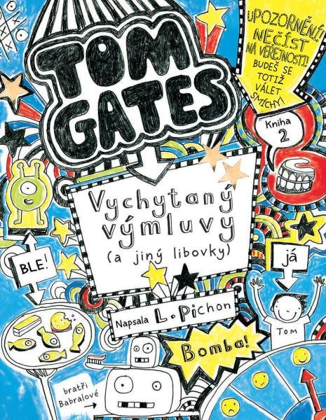 Tom Gates 2 - Vychytaný výmluvy (a jiný libovky) - Liz Pichon