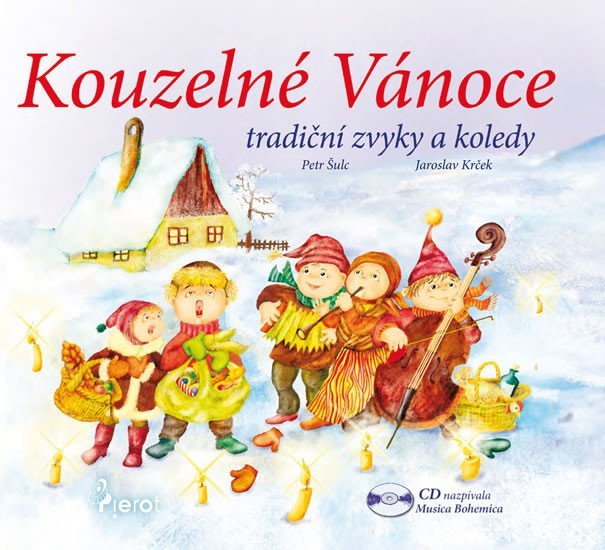 Kouzelné Vánoce, tradiční zvyky a koledy - CD - Petr Šulc