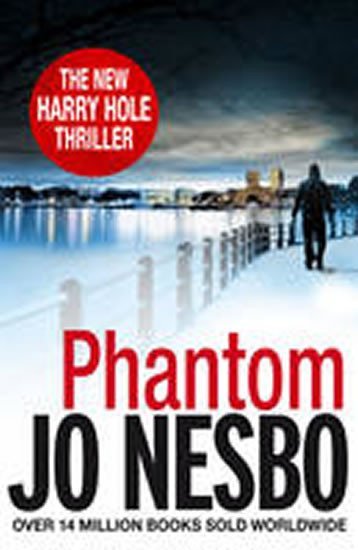 Levně Phantom : A Harry Hole Thriller, 1. vydání - Jo Nesbo