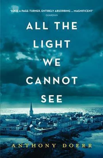 Levně All the Light We Cannot See, 1. vydání - Anthony Doerr
