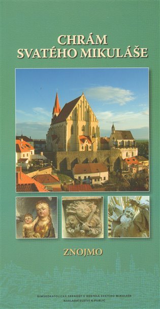 Chrám svatého Mikuláše Znojmo - autorů kolektiv