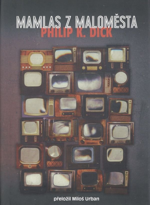 Mamlas z maloměsta - Philip K. Dick