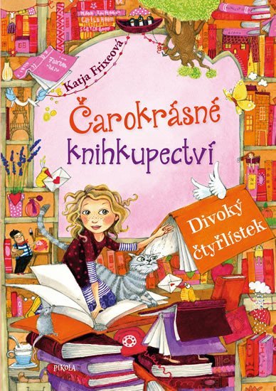 Levně Čarokrásné knihkupectví: Divoký čtyřlístek - Katja Frixeová