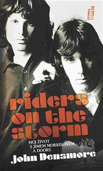 Levně Riders on the Storm - Můj život s Jimem Morrisonem a Doors - John Densmore