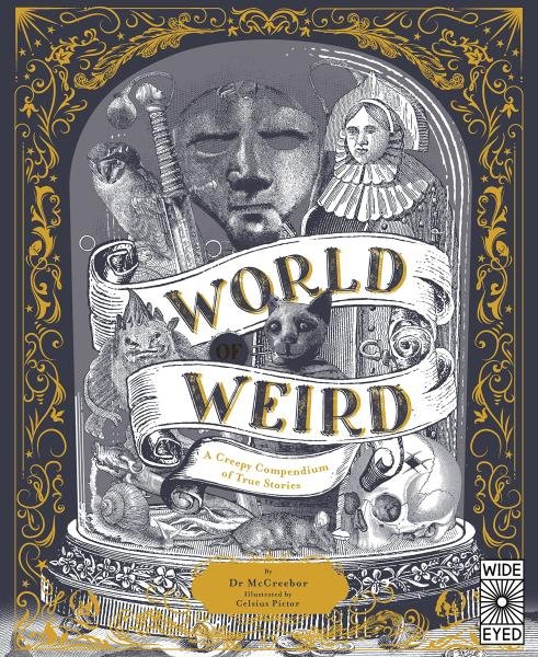 Levně World of Weird: A Creepy Compendium of True Stories - Tom Adams