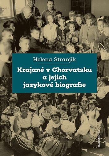 Levně Krajané v Chorvatsku a jejich jazykové biografie - Helena Stranjik