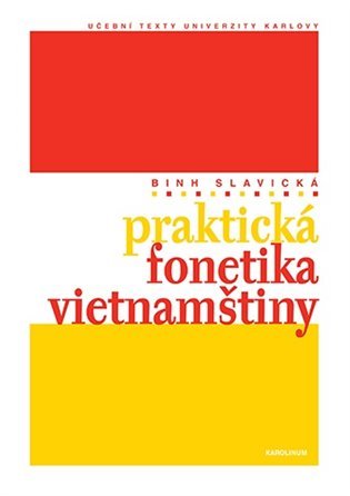 Levně Praktická fonetika vietnamštiny, 2. vydání - Binh Slavická