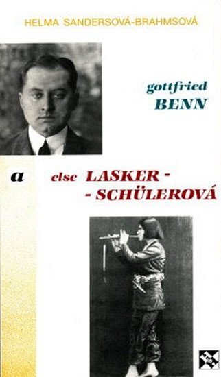 Gottfried Benn a Else Lasker-Schülerová - Helma Brahmsová-Sandersová