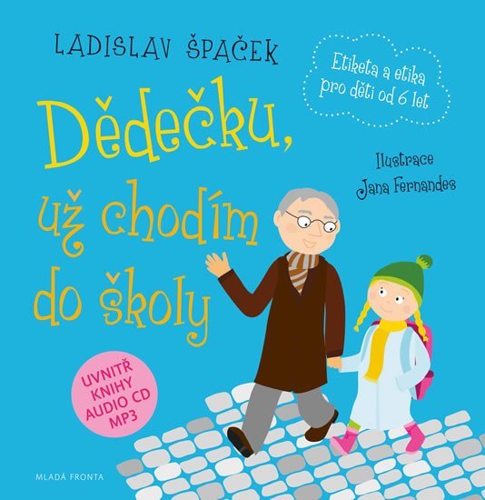 Levně Dědečku, už chodím do školy + CDmp3, 1. vydání - Ladislav Špaček