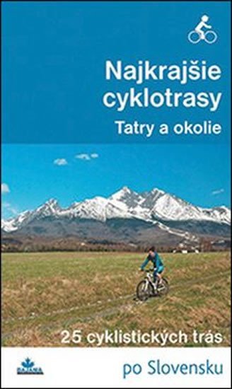 Najkrajšie cyklotrasy - Tatry a okolie - Ivan Bohuš