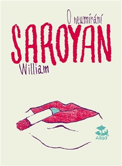 Levně O neumírání - William Saroyan