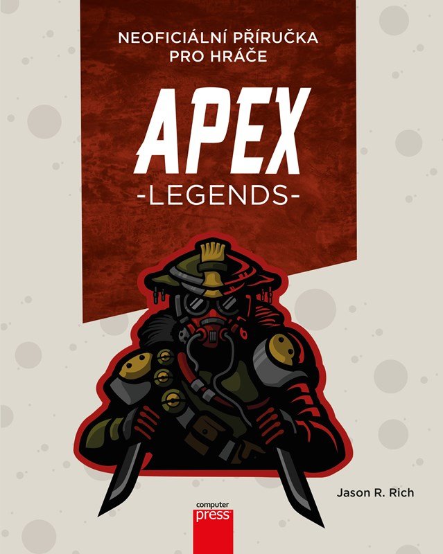 Levně APEX Legends: Neoficiální příručka pro hráče - Jason R. Rich