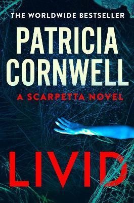 Levně Livid: The new Kay Scarpetta thriller from the No.1 bestseller - Patricia Cornwell