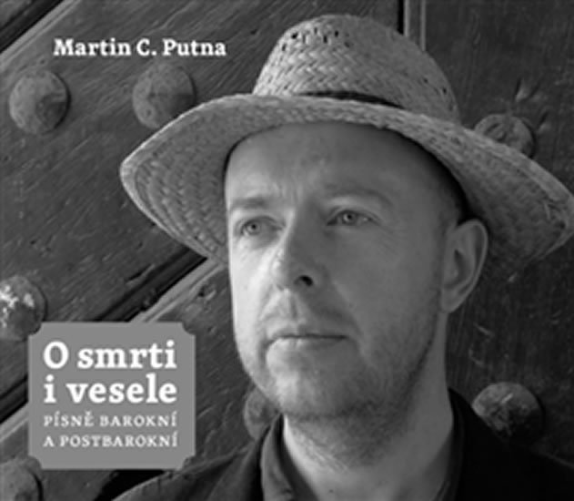 O smrti i vesele - Písně barokní a postbarokní + CD - Martin C. Putna