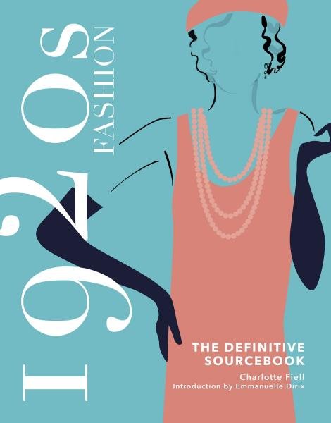 Levně 1920s Fashion: The Definitive Sourcebook - Emmanuelle Dirix
