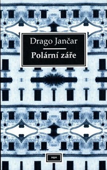 Levně Polární záře - Drago Jančar