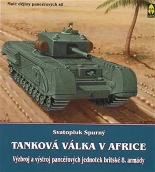 Levně Tanková válka v Africe III. - Svatopluk Spurný