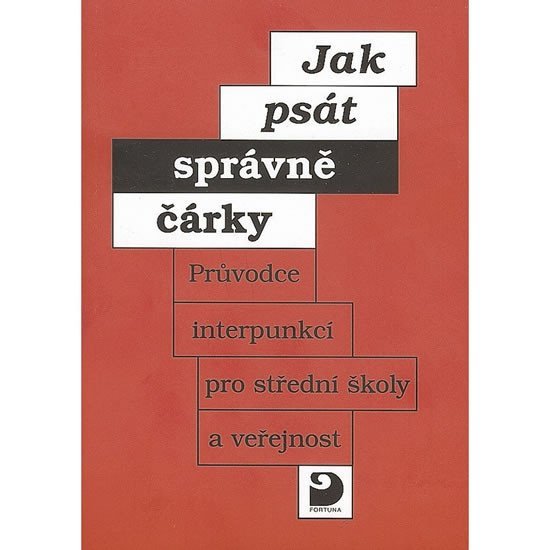Levně Jak psát správně čárky - Průvodce interpunkcí pro SŠ a veřejnost - Miloš Staněk