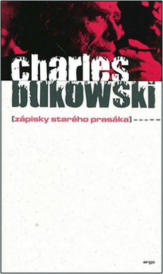 Levně Zápisky starého prasáka - Charles Bukowski