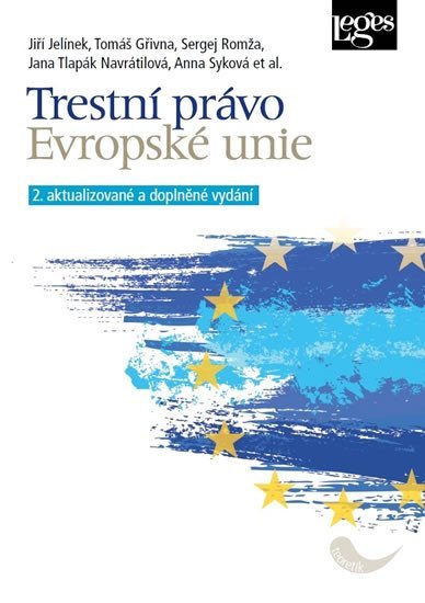 Trestní právo Evropské unie, 2. vydání - Jiří Jelínek