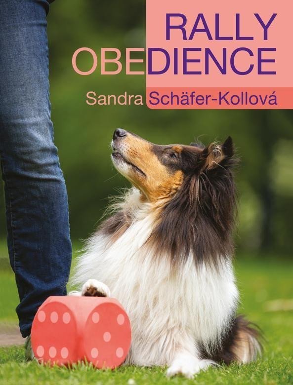 Levně Rally obedience - Sandra Schäfer-Kollová