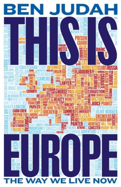 Levně This is Europe: The Way We Live Now - Ben Judah