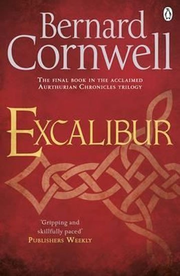 Levně Excalibur - A Novel of Arthur - Bernard Cornwell