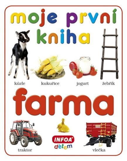 Levně Moje první kniha - Farma - autorů kolektiv