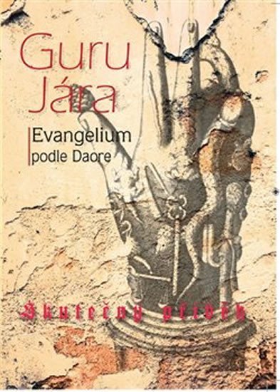 Levně Guru Jára – evangelium podle Daore - Dagmar Světlovská