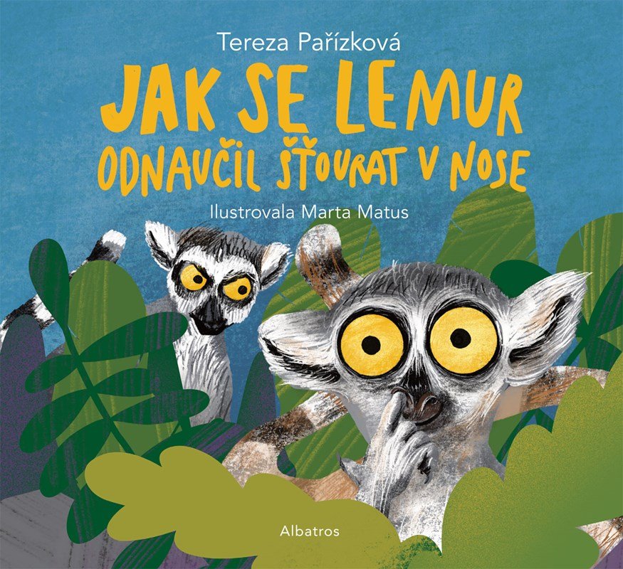 Levně Jak se lemur odnaučil šťourat v nose - Tereza Pařízková