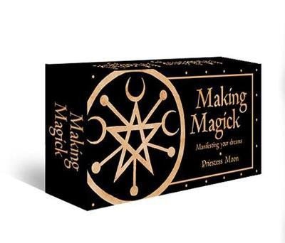 Making Magick: Manifesting your dreams - Priestess Moon