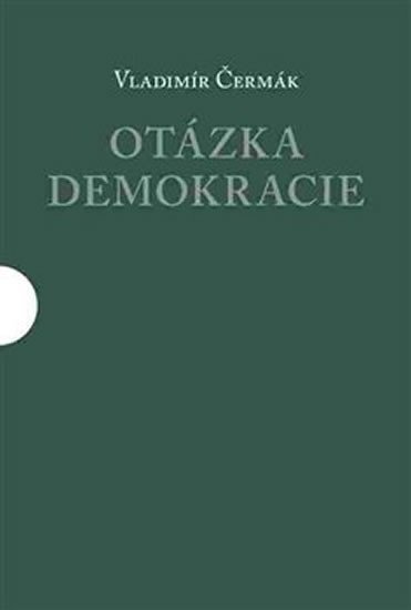 Levně Otázka demokracie - Vladimír Čermák