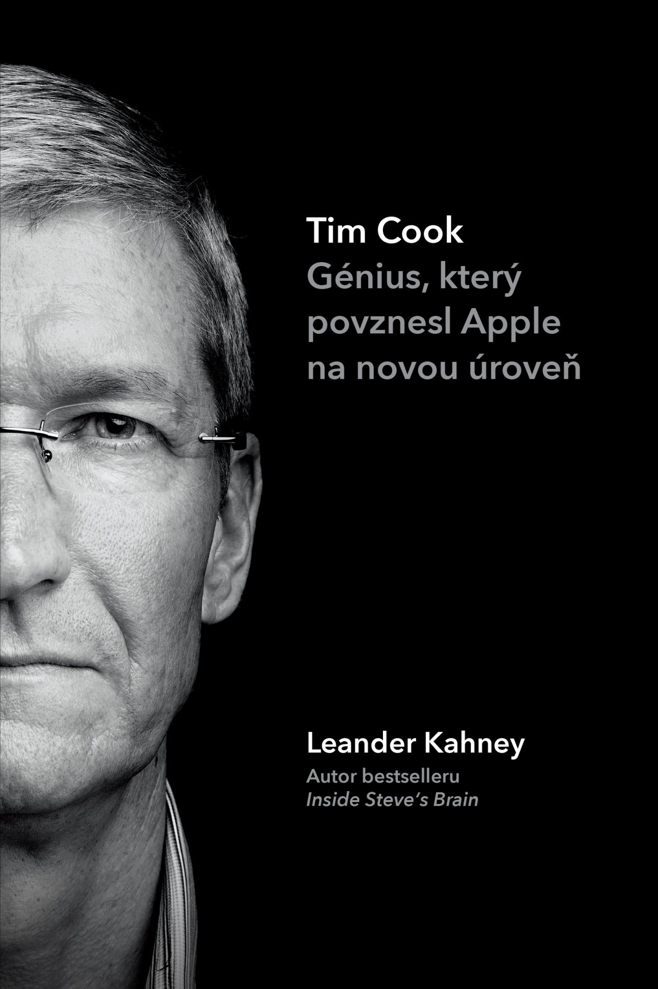 Tim Cook - Génius, který povznesl Apple na novou úroveň - Leander Kahney