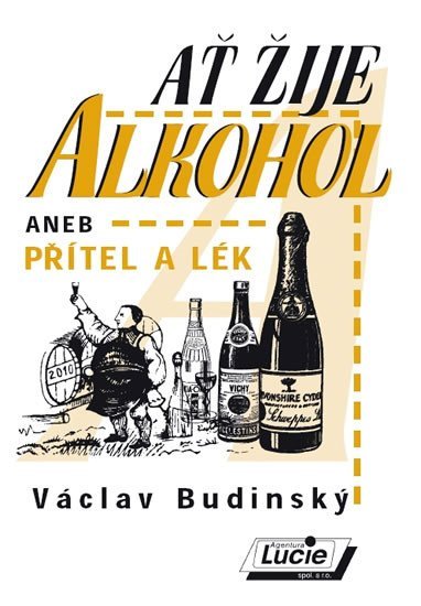 Levně Ať žije alkohol aneb přítel a lék - Václav Budinský