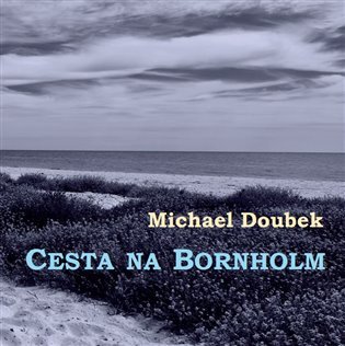 Levně Cesta na Bornholm - Michael Doubek