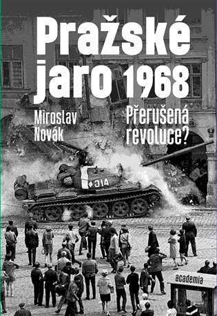 Levně Pražské jaro 1968 - Miroslav Novák