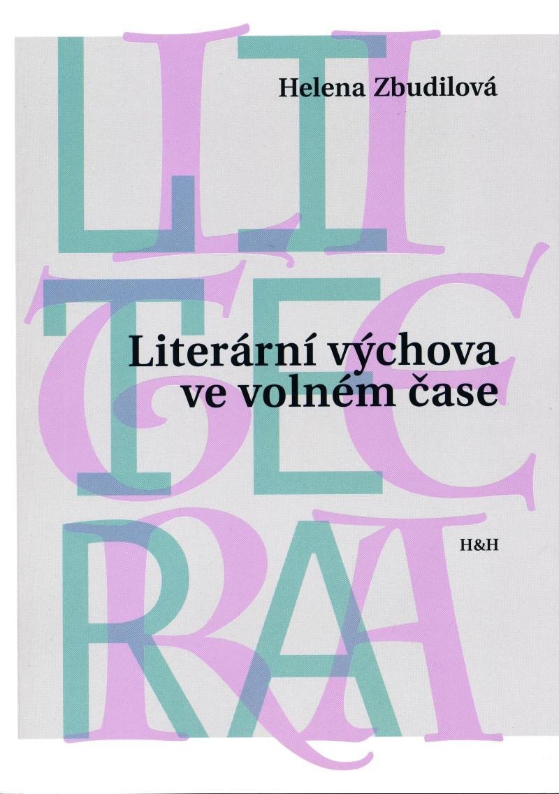 Levně Literární výchova ve volném čase - Helena Zbudilová