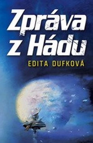 Zpráva z Hádu - Edita Dufková