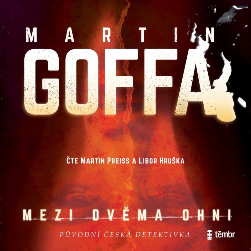 Levně Mezi dvěma ohni - audioknihovna - Martin Goffa