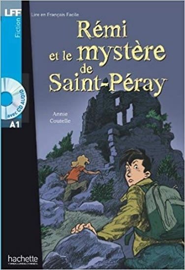 Product detail of Livre et Francais Facile A1 Rémi et le mystere de Saint-Péray + CD - Annie Coutelle