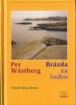 Brázda za loďou - Per Wästberg