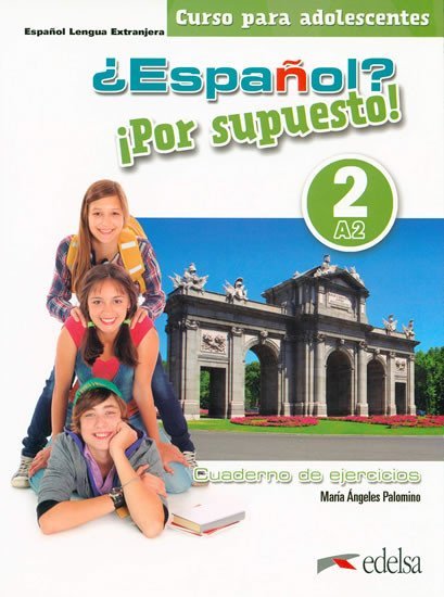 Levně Espaňol? 2/A2 Por supuesto! Cuaderno de ejercicios - Ángeles María Palomino